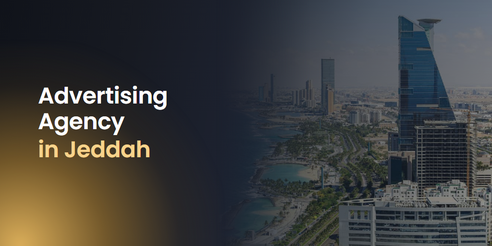 Advertising Agency in Jeddah