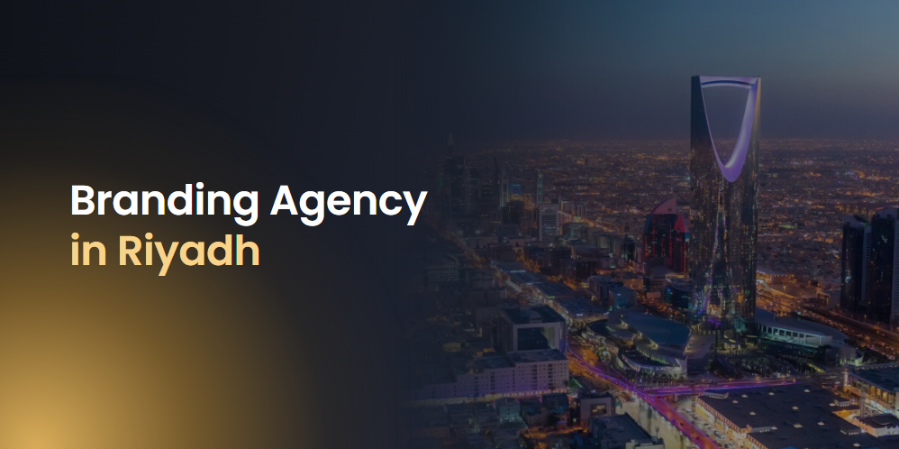 branding agency in Riyadh