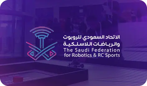 The Saudi Federation for Robotics & RC Sports