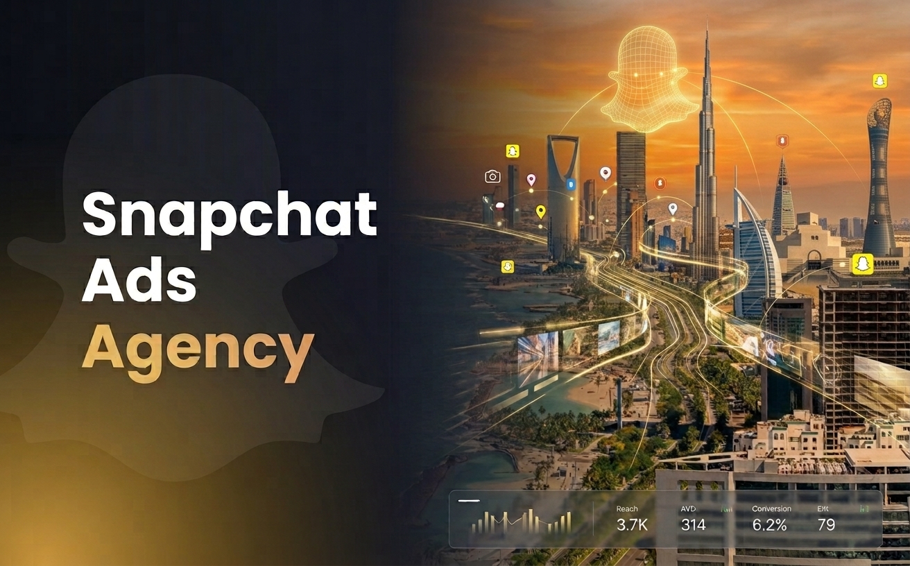 Snapchat Ads Agency in Saudi Arabia: How to Choose One That Delivers